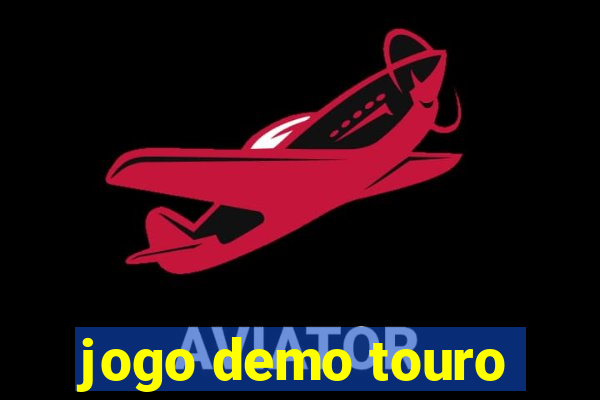 jogo demo touro